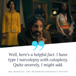 Narcolepsy in The Mysterious Benedict Society New Disney+ Series