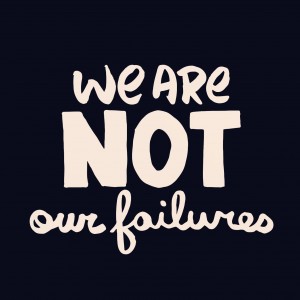 we are not our failures. inspirational quotes julie flygare person with narcolepsy speaker author
