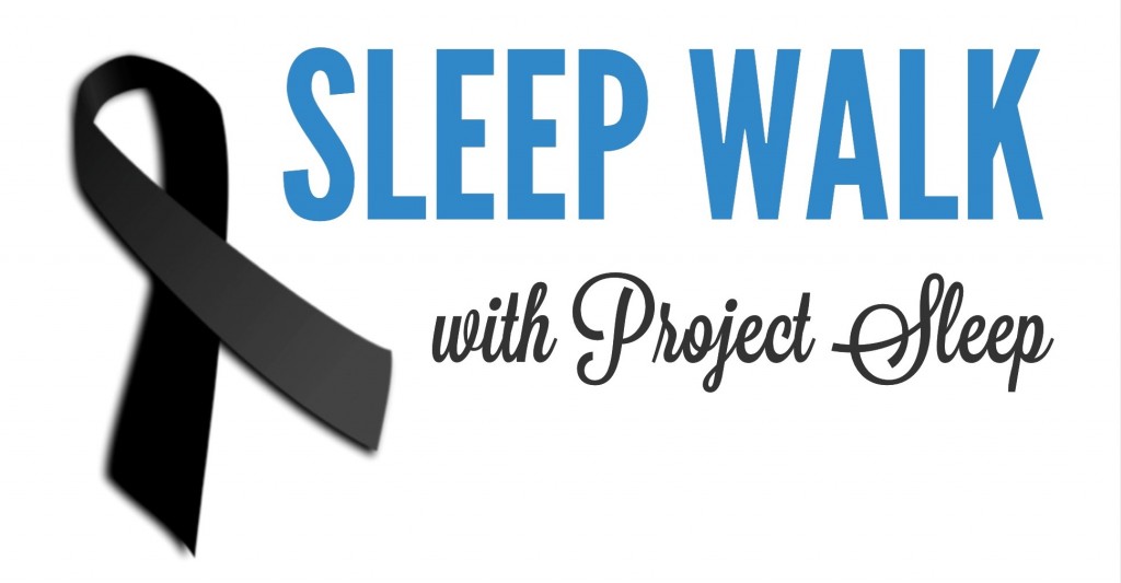Sleep Walk Project Sleep National Sleep Awareness Week 2014