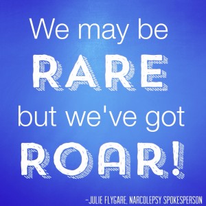 We may be RARE but we've got ROAR julie flygare narcolepsy spokesperson rare disease day 2014 global genes